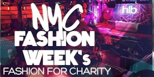 NYFW Fashion for Charity w Open Bar - Rising Stars...