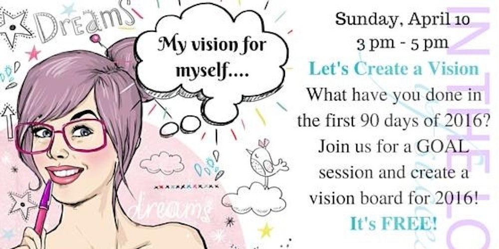 Let's Create A Vision (GIRLS Empowement Event)